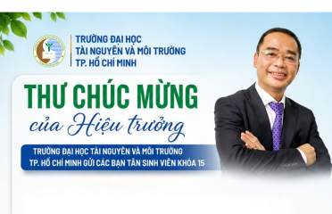 THƯ CHÚC MỪNG CỦA HIỆU TRƯỞNG GỬI TÂN SINH VIÊN KHÓA 15