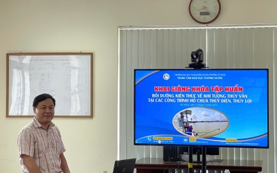 HCMUNRE Khai giảng Khóa bồi dưỡng Kiến thức Khí tượng – Thủy văn tại công trình Hồ chứa Thủy điện, Thủy lợi 