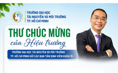 THƯ CHÚC MỪNG CỦA HIỆU TRƯỞNG GỬI TÂN SINH VIÊN KHÓA 15